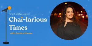 Chai-larious Times with Jessica Kirson