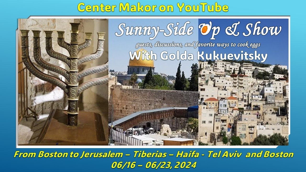 Sunny-side Up and Show with Golda Kukuevitsky, Volunteer Group Beinechem Uveinehem, Jerusalem.